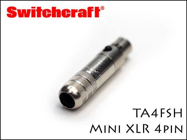 SWITCHCRAFT / TA4FSH 4ピン ミニXLRプラグ