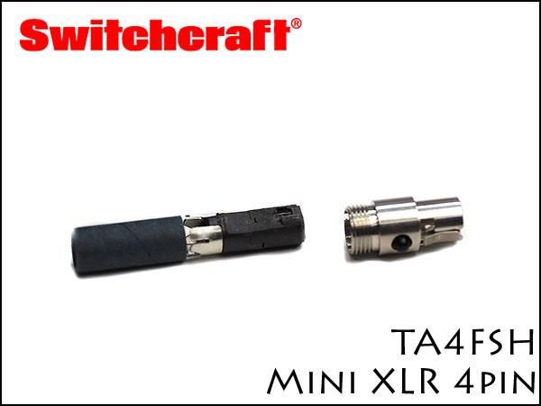 SWITCHCRAFT / TA4FSH 4ピン ミニXLRプラグ